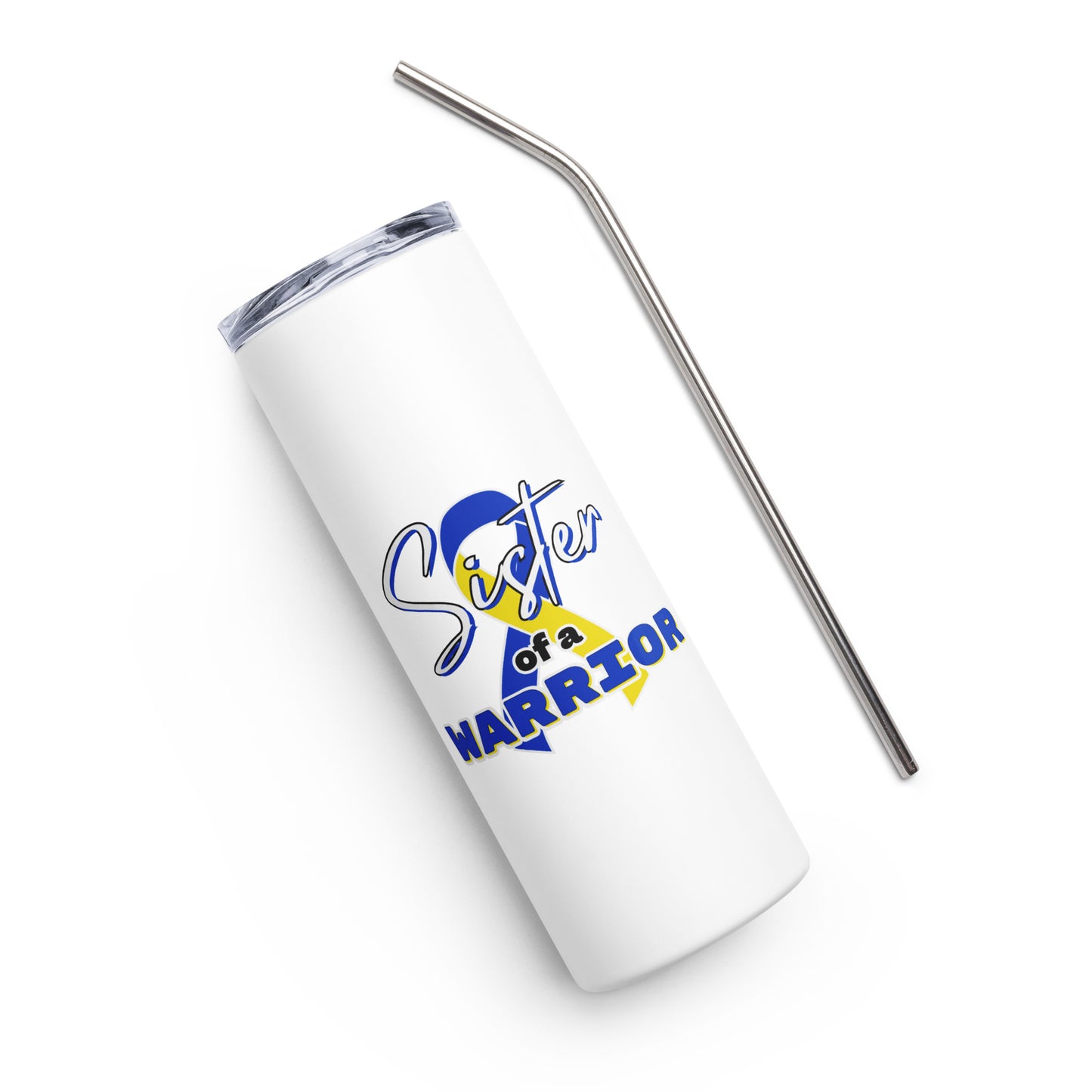 Down syndrome Sister of a Warrior Skinny Tumbler