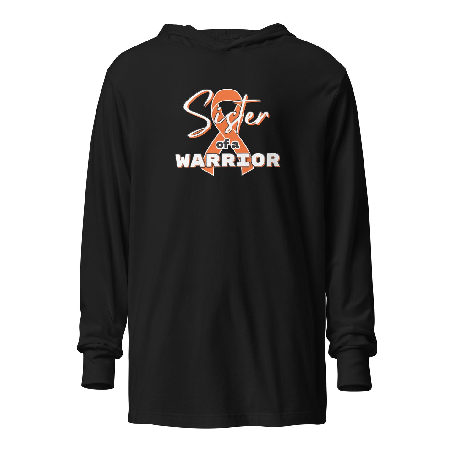 ADHD Sister of a Warrior LS Hooded Tee