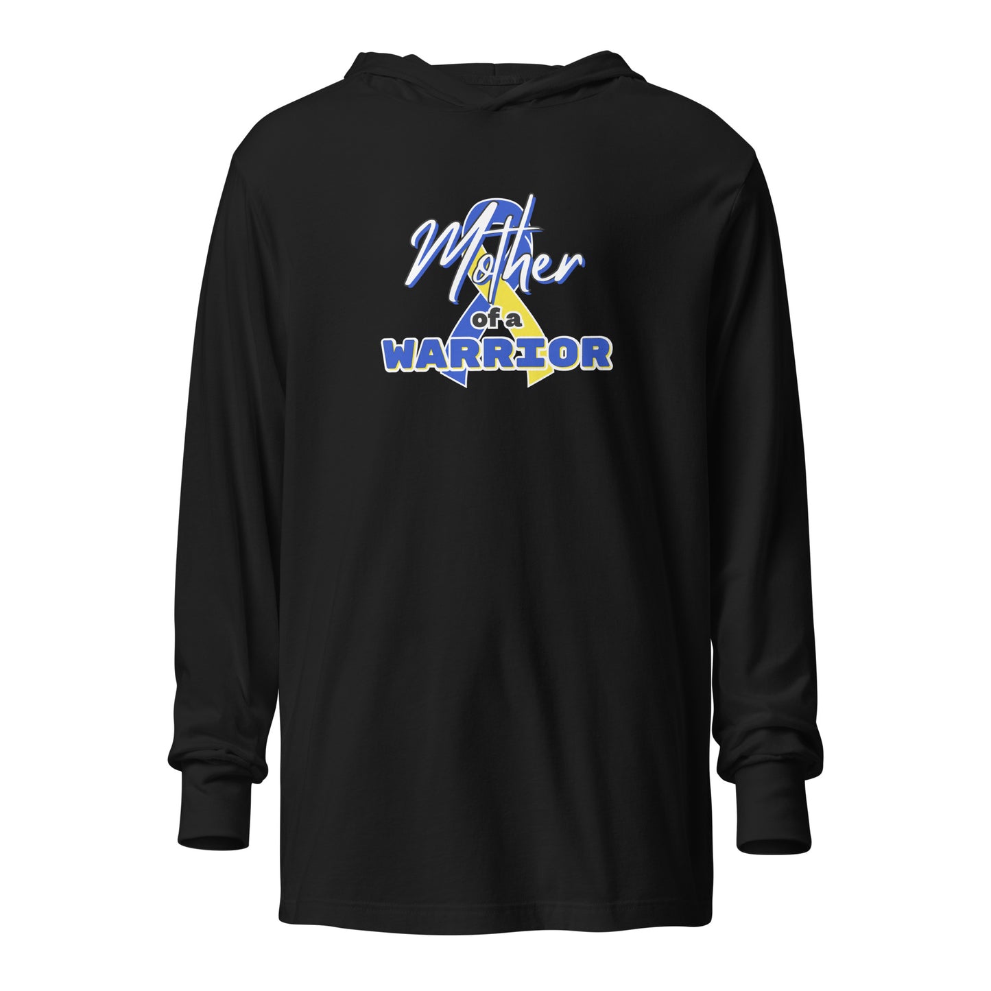 Down Syndrome Mother of a Warrior LS Hooded Tee