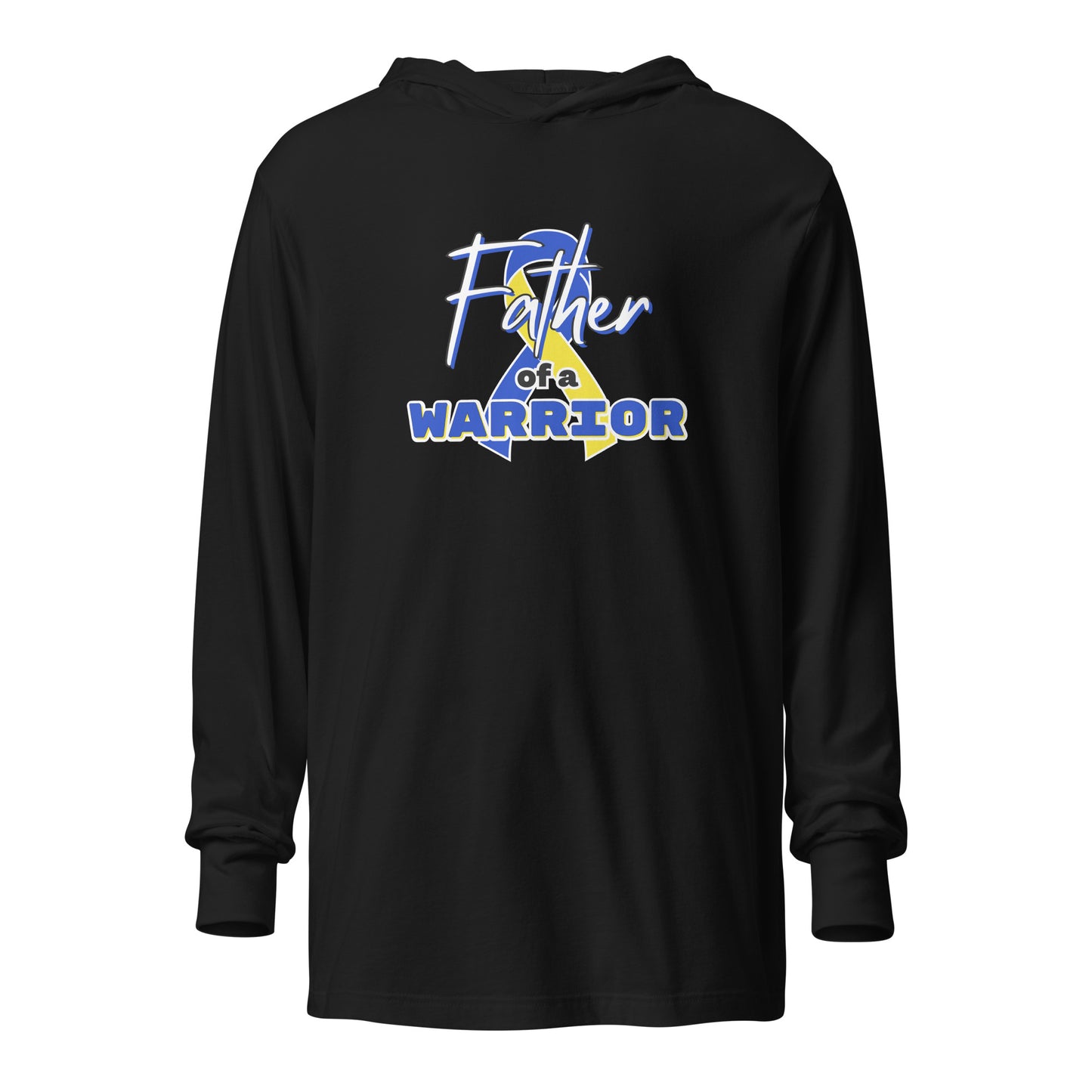 Down syndrome Father of a Warrior LS Hooded Tee