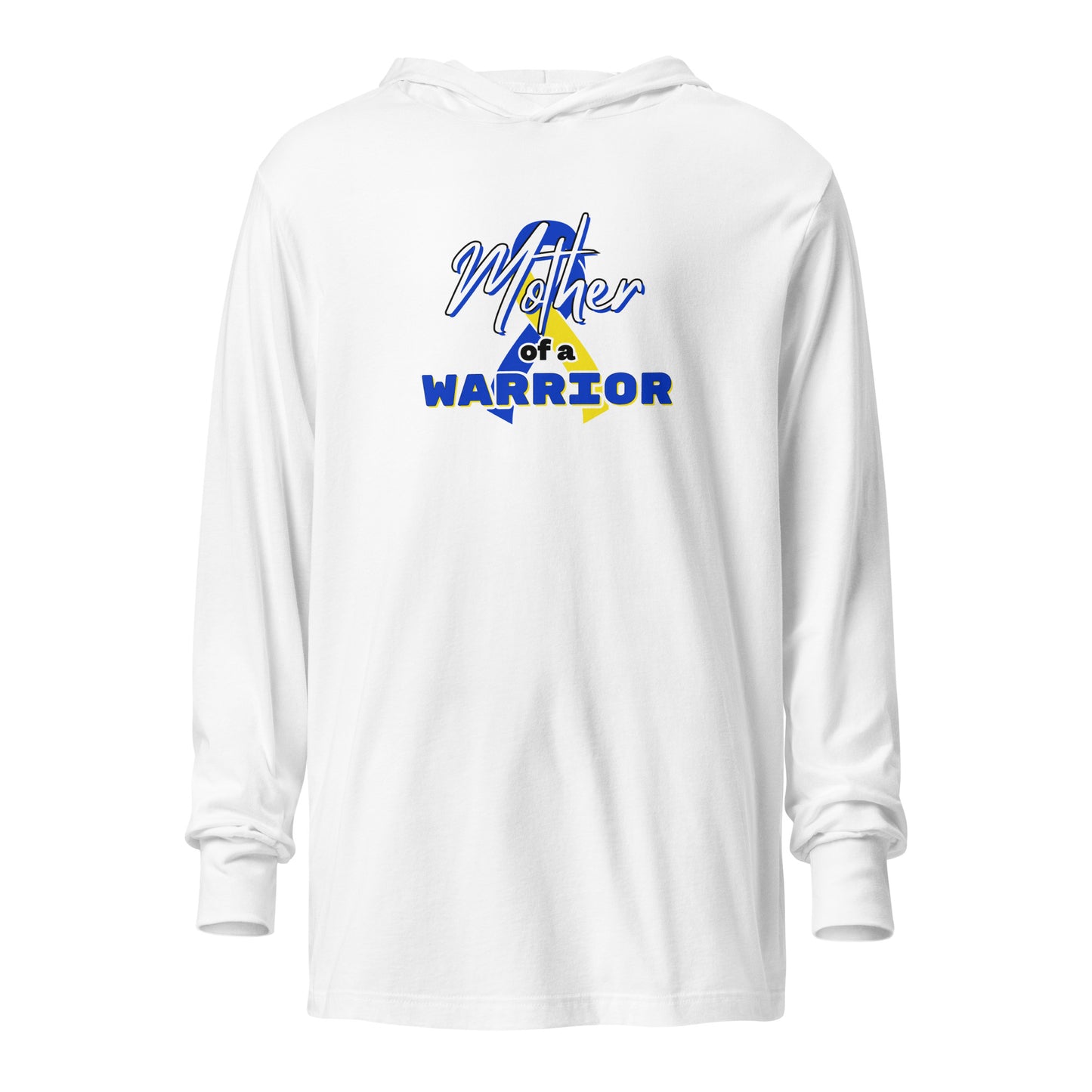 Down Syndrome Mother of a Warrior LS Hooded Tee