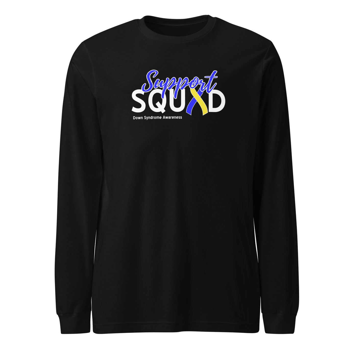 Down syndrome Support Squad LS Tee