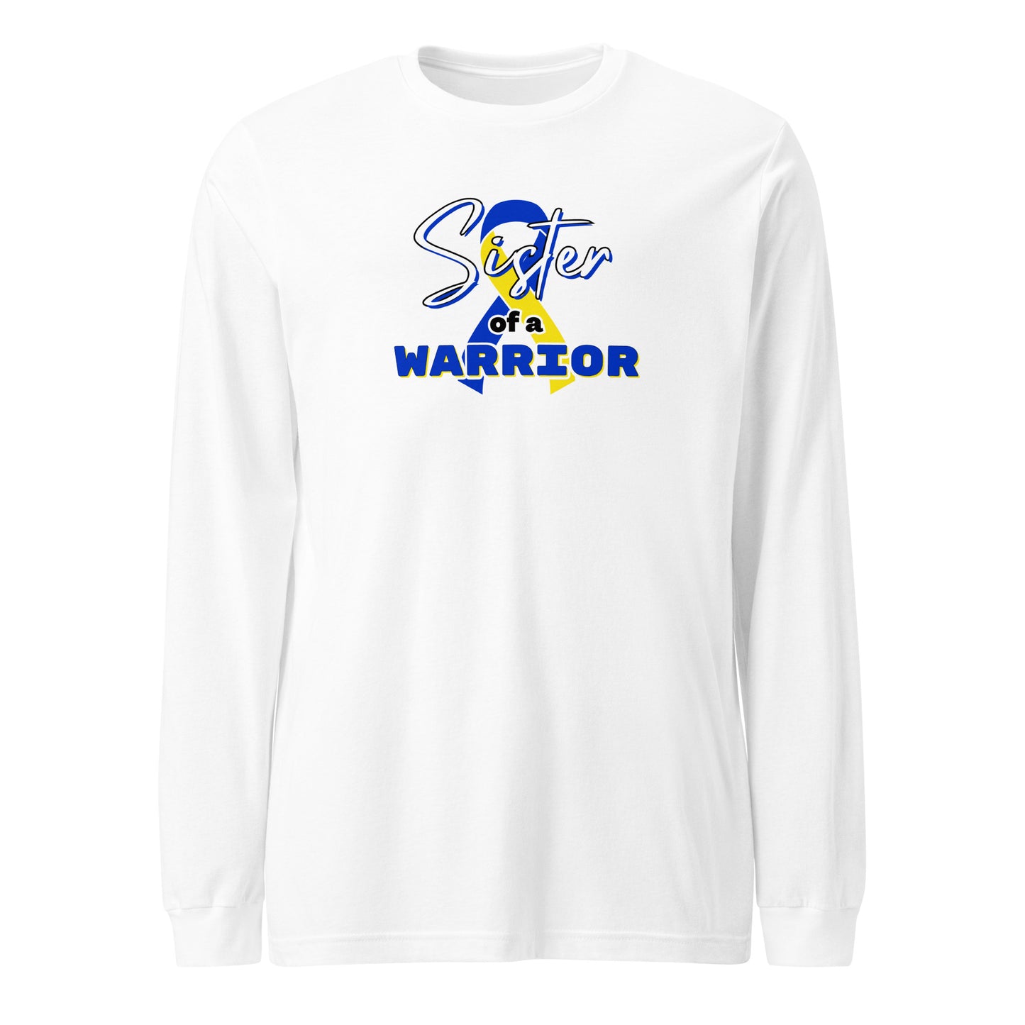 Down syndrome Sister of a Warrior LS Tee