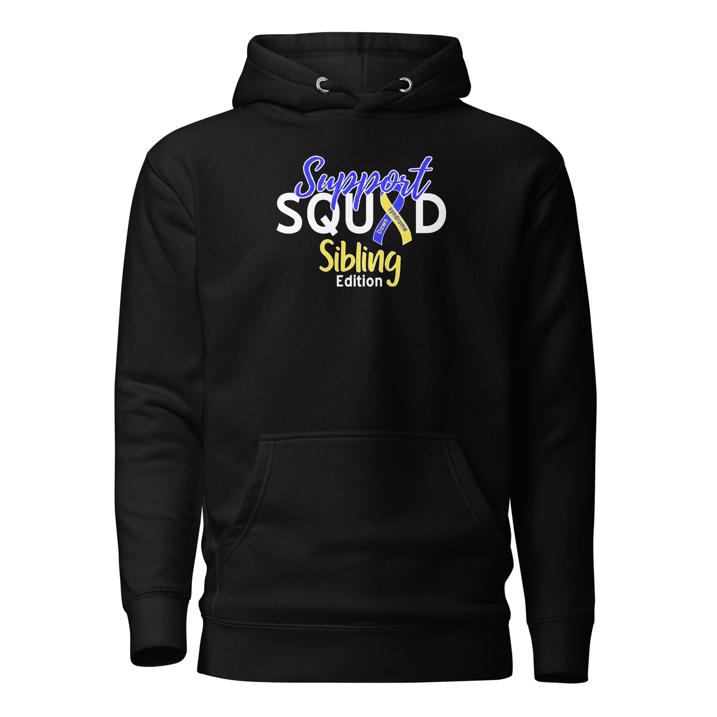 Down syndrome Support Squad Sibling Edition Hoodie