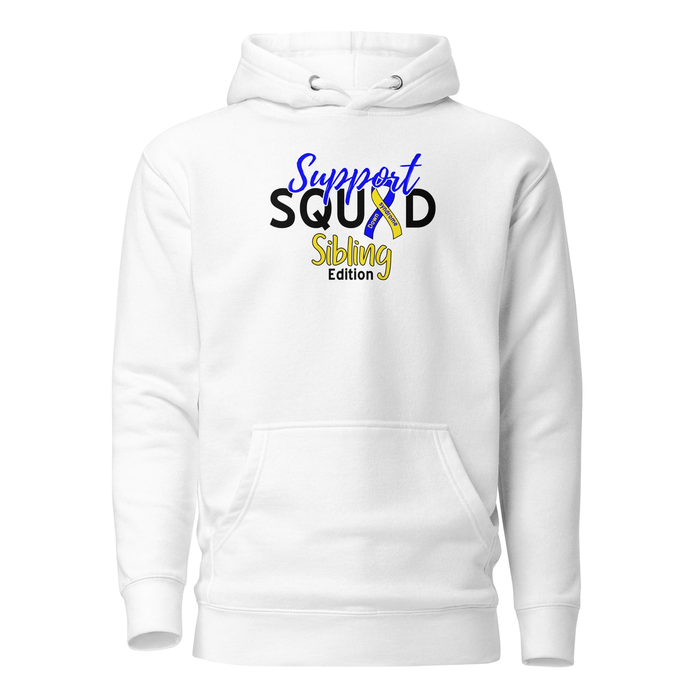 Down syndrome Support Squad Sibling Edition Hoodie