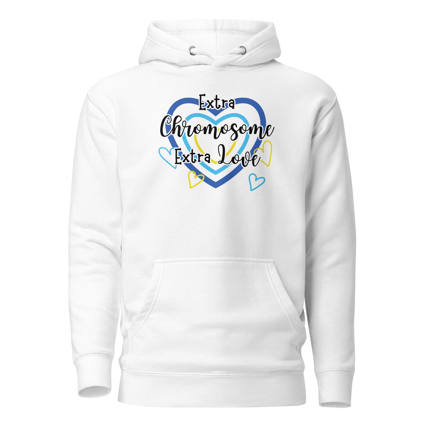 Extra Chromosome, Extra Love Hoodie